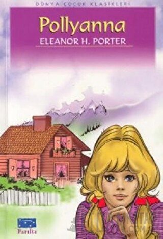 Pollyanna Eleanor H. Porter