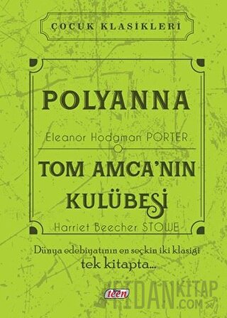 Polyanna - Tom Amca’nın Kulübesi (Ciltli) Harriet Beecher Stowe