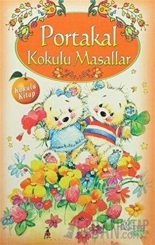 Portakal Kokulu Masallar (Kokulu Kitap)