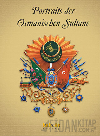 Portraits der Osmanischen Sultane / Osmanlı Padişahları Albümü