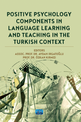 Positive Psychology Components in Language Learning and Teaching in The Turkish Context