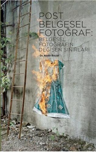 Post Belgesel Fotoğraf: Belgesel Fotoğrafın Değişen Sınırları