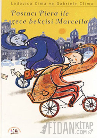 Postacı Piero ile Gece Bekçisi  Marcello (Ciltli)