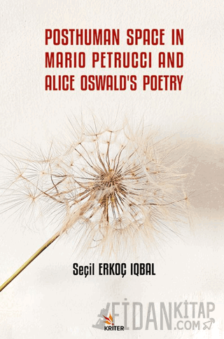 Posthuman Space in Mario Petrucci and Alice Oswald's Poetry