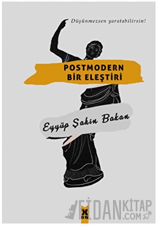 Postmodern Bir Eleştiri Eyyüp Şahin Bakan