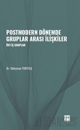 Postmodern Dönemde Gruplar Arası İlişkiler