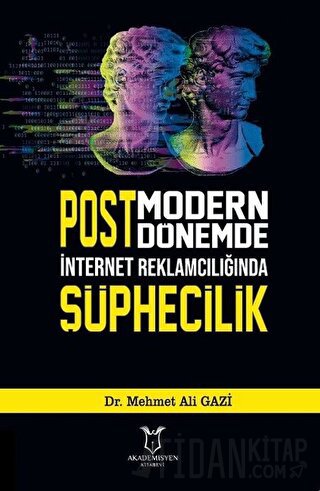 Postmodern Dönemde İnternet Reklamcılığında Şüphecilik