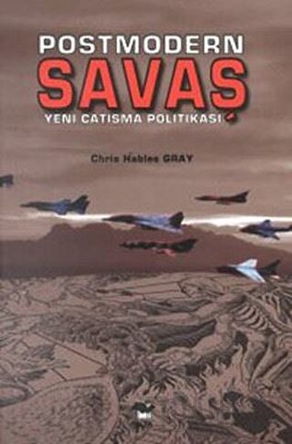 Postmodern Savaş Yeni Çatışma Politikası