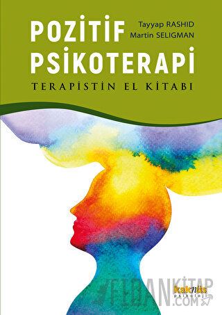 Pozitif Psikoterapi - El Kitabı Tayyab Rashid
