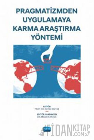 Pragmatizmden Uygulamaya Karma Araştırma Yöntemi Kolektif
