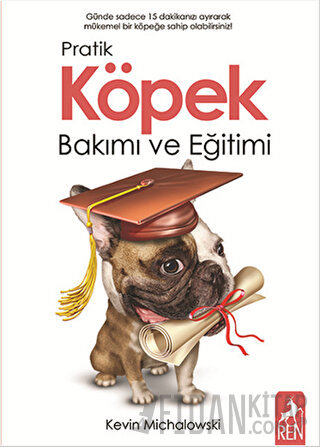 Pratik Köpek Bakımı ve Eğitimi