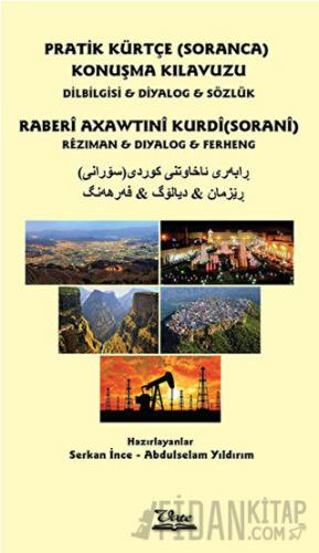 Pratik Kürtçe (Soranca) Konuşma Kılavuzu / Raberi Axawtıni Kurdi (Sora