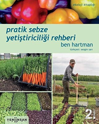 Pratik Sebze Yetiştiriciliği Rehberi Ben Hartman
