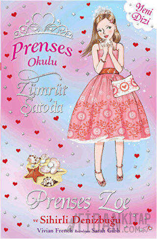 Prenses Okulu 30: Prenses Zoe ve Sihirli Deniz Kabuğu