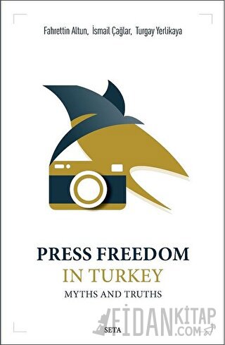 Press Freedom in Turkey Myths and Truths