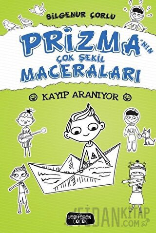 Prizma’nın Çok Şekil Maceraları - Kayıp Aranıyor (Ciltli)