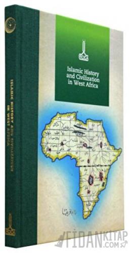 Proceedings of the International Conference on Islamic History and Civilization in West Africa, October 2018, Abuja
