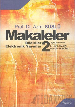 Prof. Dr. Azmi Süslü Makaleler Bildiriler - Elektronik Yayınlar 2 E. S