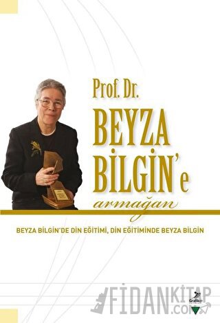 Prof. Dr. Beyza Bilgin’e Armağan