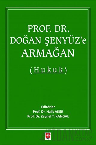 Prof. Dr. Doğan Şenyüz'e Armağan (Hukuk) Kolektif