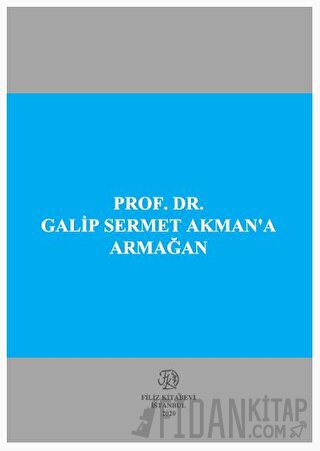 Prof . Dr. Galip Sermet Akmana Armağan