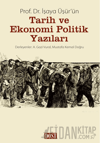 Prof. Dr. İşaya Üşür’ün Tarih ve Ekonomi Politik Yazıları Kolektif