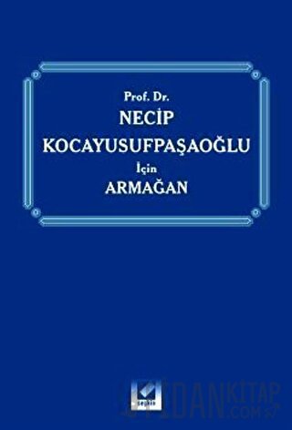 Prof. Dr. Necip Kocayusufpaşaoğlu için Armağan Prof. Dr. Rona Serozan