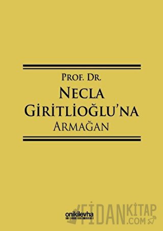 Prof. Dr. Necla Giritlioğlu'na Armağan (Ciltli)