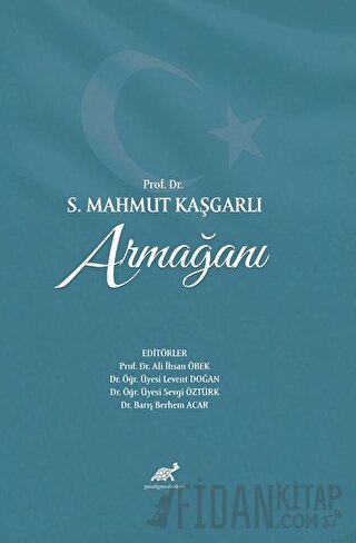 Prof. Dr. S. Mahmut Kaşgarlı Armağanı (Ciltli)