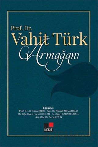 Prof. Dr. Vahit Türk Armağanı (Ciltli)
