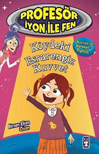 Profesör İyon İle Fen : Köydeki Esrarengiz Kuvvet