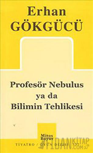 Profesör Nebulus ya da Bilimin Tehlikesi
