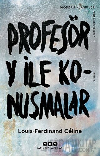 Profesör Y ile Konuşmalar Louis Ferdinand Celine