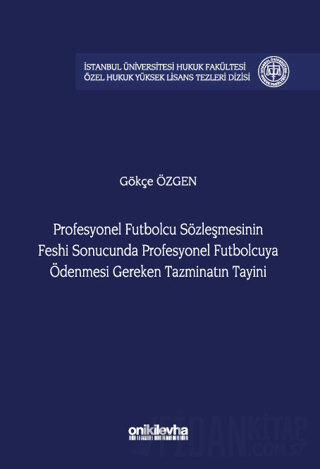 Profesyonel Futbolcu Sözleşmesinin Feshi Sonucunda Profesyonel Futbolcuya Ödenmesi Gereken Tazminatın Tayini