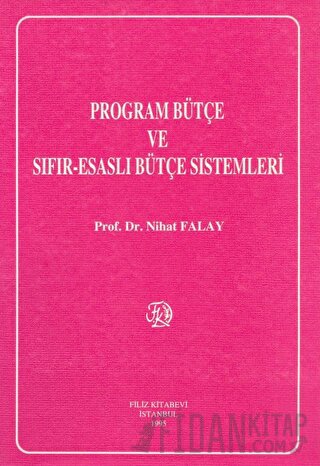 Program Bütçe Sıfır - Esaslı Bütçe Sistemleri