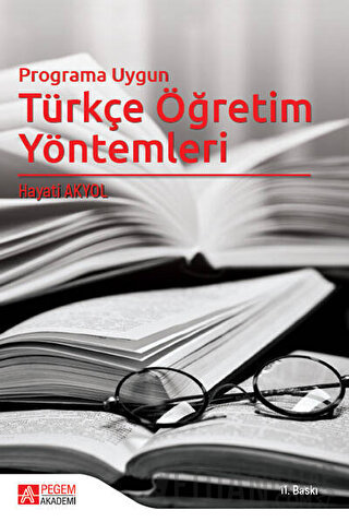 Programa Uygun Türkçe Öğretim Yöntemleri Hayati Akyol