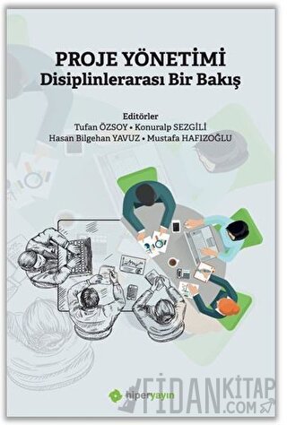 Proje Yönetimi Disiplinlerarası Bir Bakış