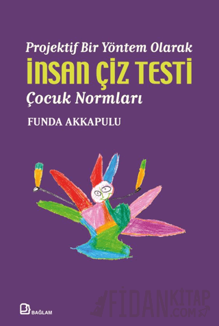 Projektif Bir Yöntem Olarak/ İnsan Çiz Testi /Çocuk Normları