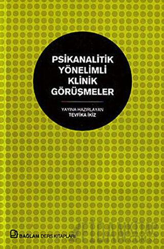 Psikanalitik Yönelimli Klinik Görüşmeler