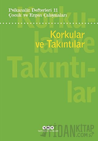 Psikanaliz Defterleri 11: Korkular ve Takıntılar Neslihan Zabcı