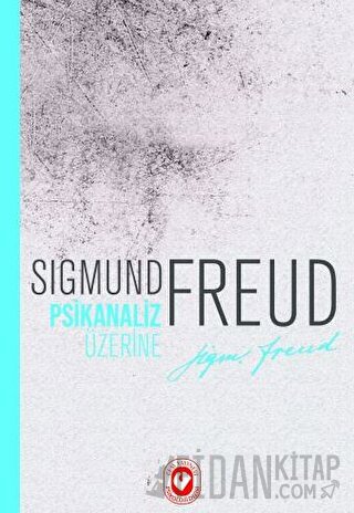 Psikanaliz Üzerine Sigmund Freud