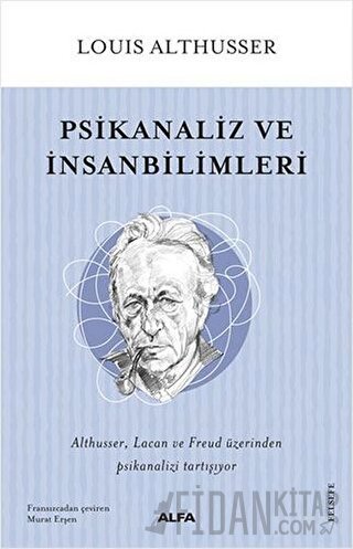 Psikanaliz ve İnsanbilimleri Louis Althusser