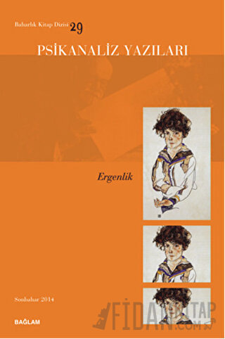 Psikanaliz Yazıları 29 - Ergenlik