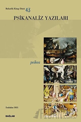 Psikanaliz Yazıları 43 - Psikoz