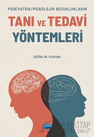 Psikiyatrik/Psikolojik Bozuklukların Tanı Ve Tedavi Yöntemleri Kolekti
