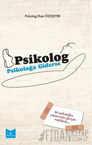 Psikolog Psikoloğa Giderse