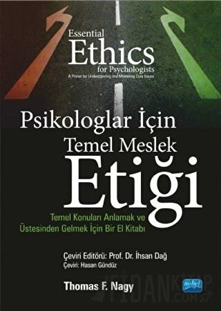 Psikologlar İçin Temel Meslek Etiği Thomas F. Nagy