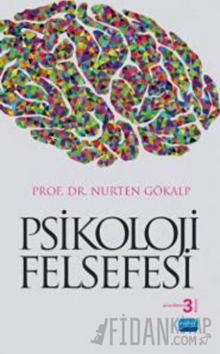 Psikoloji Felsefesi Nurten Gökalp
