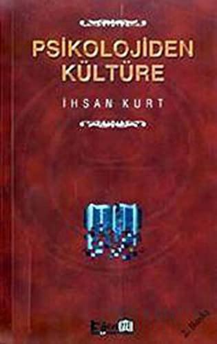 Psikolojiden Kültüre İhsan Kurt