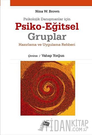 Psikolojik Danışmanlar İçin Psiko-Eğitsel Gruplar
